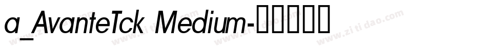 a_AvanteTck Medium字体转换